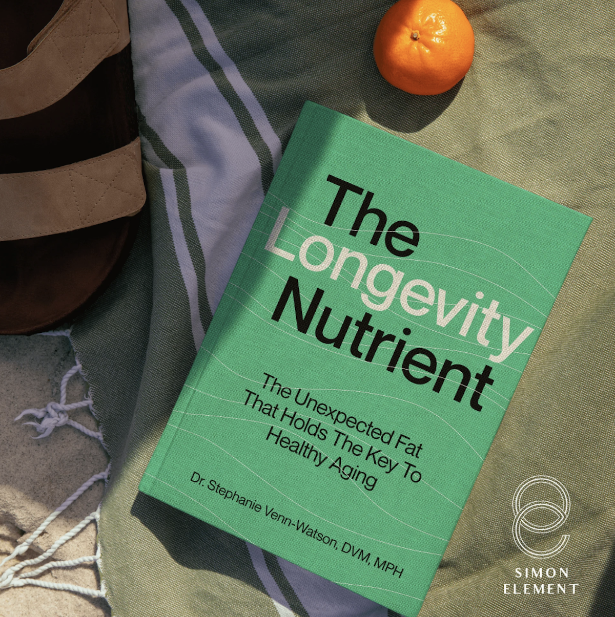 The Longevity Nutrient The Unexpected Fat That Holds The Key To Healthy Aging By Dr. Stephanie Venn-Watson